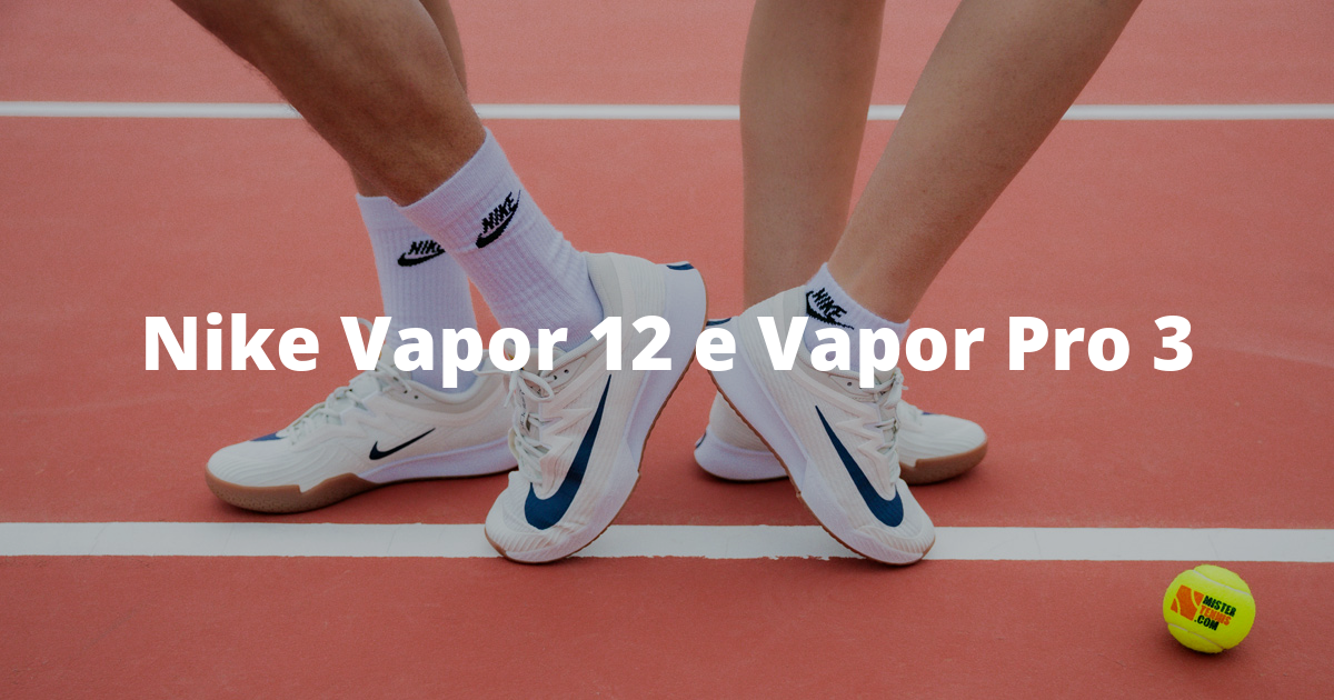 Nike Vapor 12 e Vapor Pro 3La nuova generazione di velocità e reattività in campo