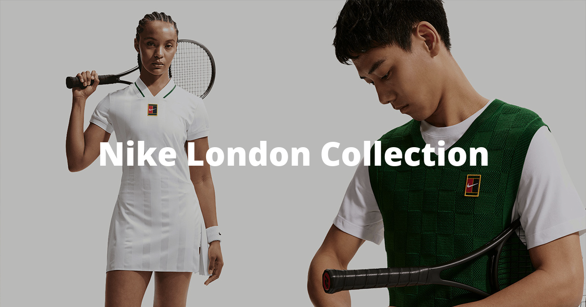 Nike London Collection Sui campi di Londra prende forma una nuova eleganza tennis